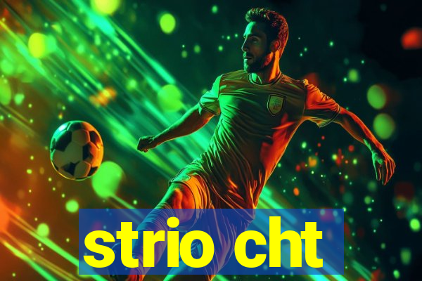 strio cht